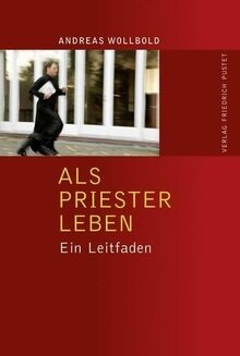 Als priester leben ein - als,