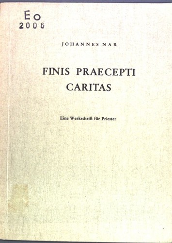 Finis praecepti caritas - finis, caritas: