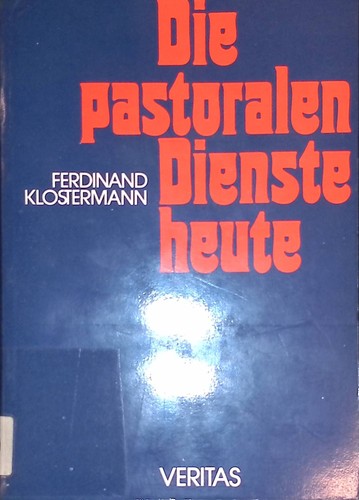 Die pastoralen dienste heute - pastoralen,
